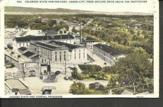 Sent 1933   Colorado State Penitentiary, Canon City, Colorado