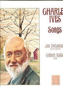 Charles Ives LP / Songs. Gilbert Kalish, piano, with Ja