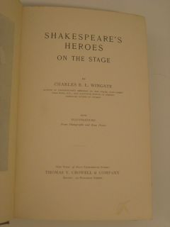 1896 Charles Wingate Shakespeares Heroes on The Stage