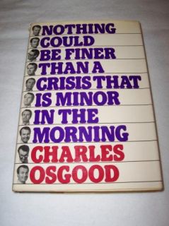NOTHING COULD BE FINER THAN Charles Osgood 1979 1st Ed HB DJ