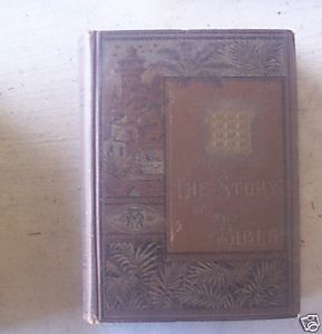 Big 1901 Book Story of The Bible by Charles Foster Look