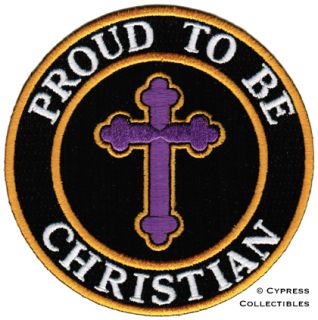Proud to Be Christian Iron on Embroidered Religious Biker Patch Cross 