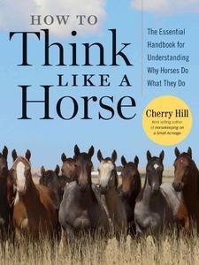 HOW TO THINK LIKE A HORSE   CHERRY HILL (PAPERBACK) NEW