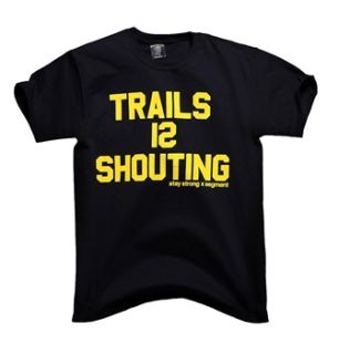 Stay Strong Trails Is Shouting Tee