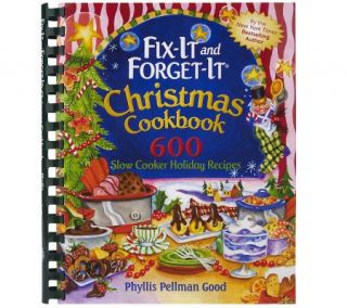 Fix It and Forget It Christmas Cookbook by Phyllis Good —