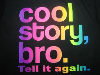 Cool Story Bro Tell It Again Jersey Shore Party Situation Pauly D