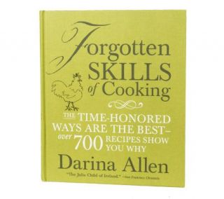 Forgotten Skills of Cooking by Darina Allen —