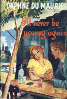 ll Never Be Young Again by Daphne Du Maurier HC DJ 1960