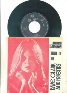 Dave Clark Friends Rub It in Diff YUGO PS 45rpm 1972
