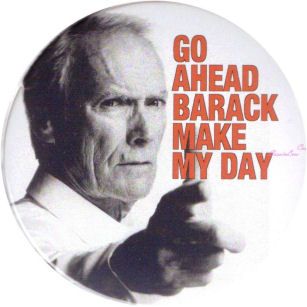 Clint Eastwood Make My Day Barack 2012 Political Campaign Buttons