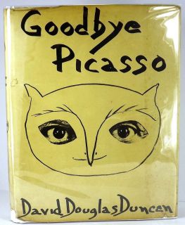 GOODBYE PICASSO BY DAVID DOUGLAS DUNCAN HARDCOVER DUST JACKET 1974 1ST