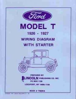 COMPLETE MODEL T FORD WIRING DIAGRAM WITH A STARTER 1926 1927
