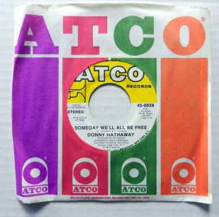 Donny Hathaway 45 Someday Well All Be Free Love Love Love Atco Mint