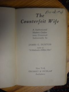 The Counterfeit Wife by James G Dunton 5th Edition 1930 in Jacket
