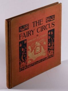 DOROTHY P. LATHROP   THE FAIRY CIRCUS   1931 FIRST EDITION   BEAUTIFUL