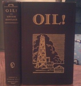 Oil 1927 1st Ed Stated Third Print Upton Sinclair VG