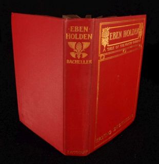 1900 EBEN HOLDEN Irving Bacheller FICTION Novel