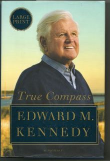 True Compass  A Memoir by Edward M. Kennedy (2009, Hardcover)