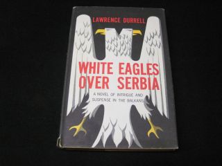   Eagles over Serbia by Lawrence Durrell HC First 1st Like New 1957