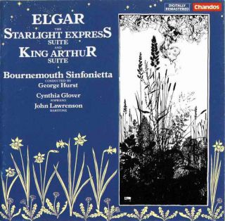 Elgar Starlight Express King Arthur Hurst CHANDOS