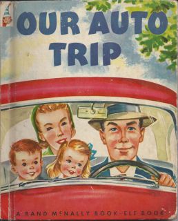  McNally Elf Book   OUR AUTO TRIP 1952 ( Edsall) Cars, Trains & More