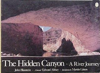 The Hidden Canyon A River Journey Blaustien Abbey Litton
