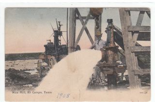 EL CAMPO TX ~ RICE MILL 1908 well ~wharton county texas