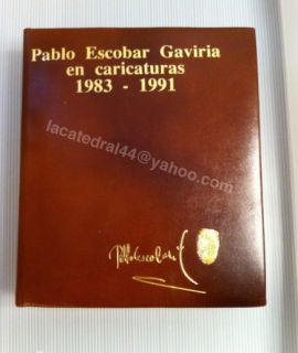 Pablo Escobar Gaviria En Caricaturas 1983 1991 Book with RARE Original