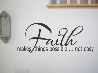 Faith Makes Things Possible Wall Quotes Vinyl Decal New