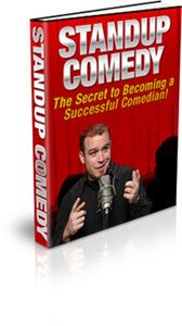 Learn The Secrets On How You Can Become A SUCCESSFUL STAND UP COMEDIAN