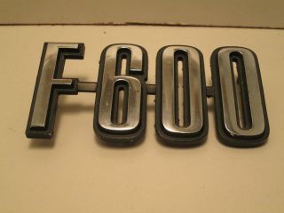 Ford F 600 F600 F 600 Truck Emblem Logo Badge Fender Hood Script