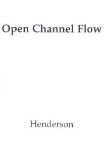 Open Channel Flow by Francis M Henderson 1966 Paperback Francis M