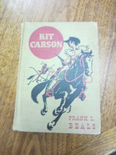  Kit Carson Frank L Beals HC Good 1941