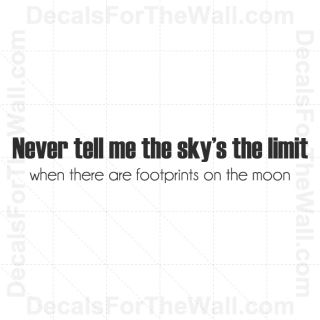 Never Tell Me Skys Limit Footprints on Moon Wall Decal Vinyl Quote
