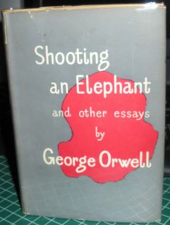 George Orwell Shooting An Elephant and Other Essays 1950 HC DJ 1st UK