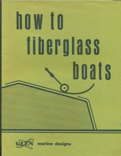 How To Fiberglass Boats by Ken Hankinson Boat Building Construction