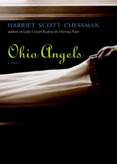 Ohio Angels A Novel, Harriet Scott Chessman, New, Hardcover