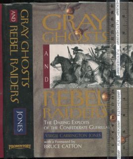 Gray Ghosts and Rebel Raiders Confederate Guerillas Civil War
