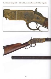 The Historic Henry Rifle Oliver Winchesters Famous Civil War Repeater