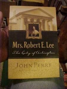 2001 Book MRS ROBERT E LEE, LADY OF ARLINGTON, BIOGRAPHY, CIVIL WAR
