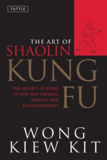  Art of Shaolin Kung Fu The Secrets of Kung Fu for Self Defense Health