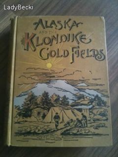  1897 ALASKA KLONDIKE GOLD RUSH Mining YUKON CAMP LIFE Antique Book MAP
