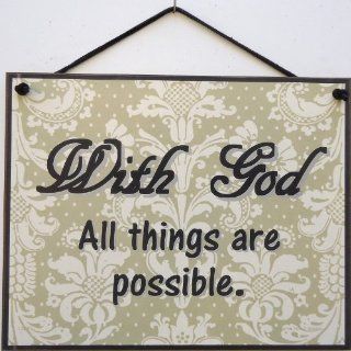 Black and Tan Religious Sign Saying, WITH GOD All things