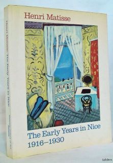 Henri Matisse The Early Years in Nice 1916 1930 Illustrated Color
