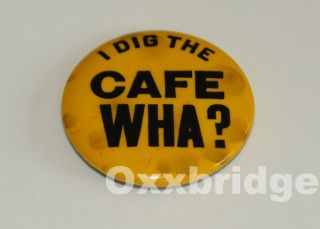 CAFE WHA? Original Pin BEATNIK Beat Generation BOB DYLAN Greenwich