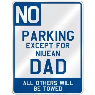 NO  PARKING EXCEPT FOR NIUEAN DAD  PARKING SIGN COUNTRY