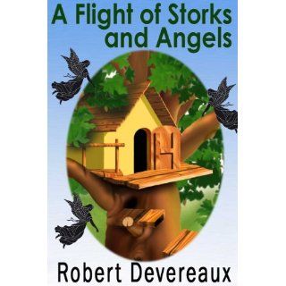 Image A Flight of Storks and Angels Robert Devereaux