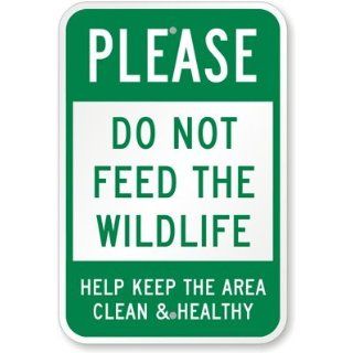 Please Do Not Feed The Wildlife, Help Keep The Area Clean