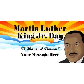 3x6 Vinyl Banner   Martin Luther King Jr Day I Have A