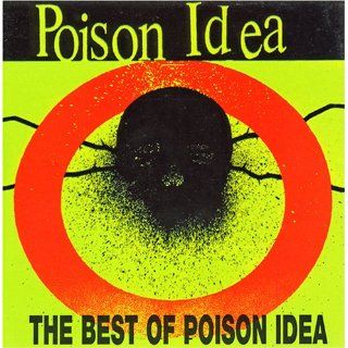 Best of Poison Idea Poison Idea Music